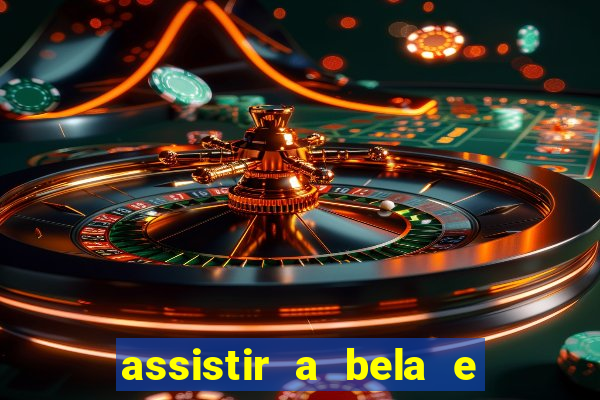 assistir a bela e a fera 2014